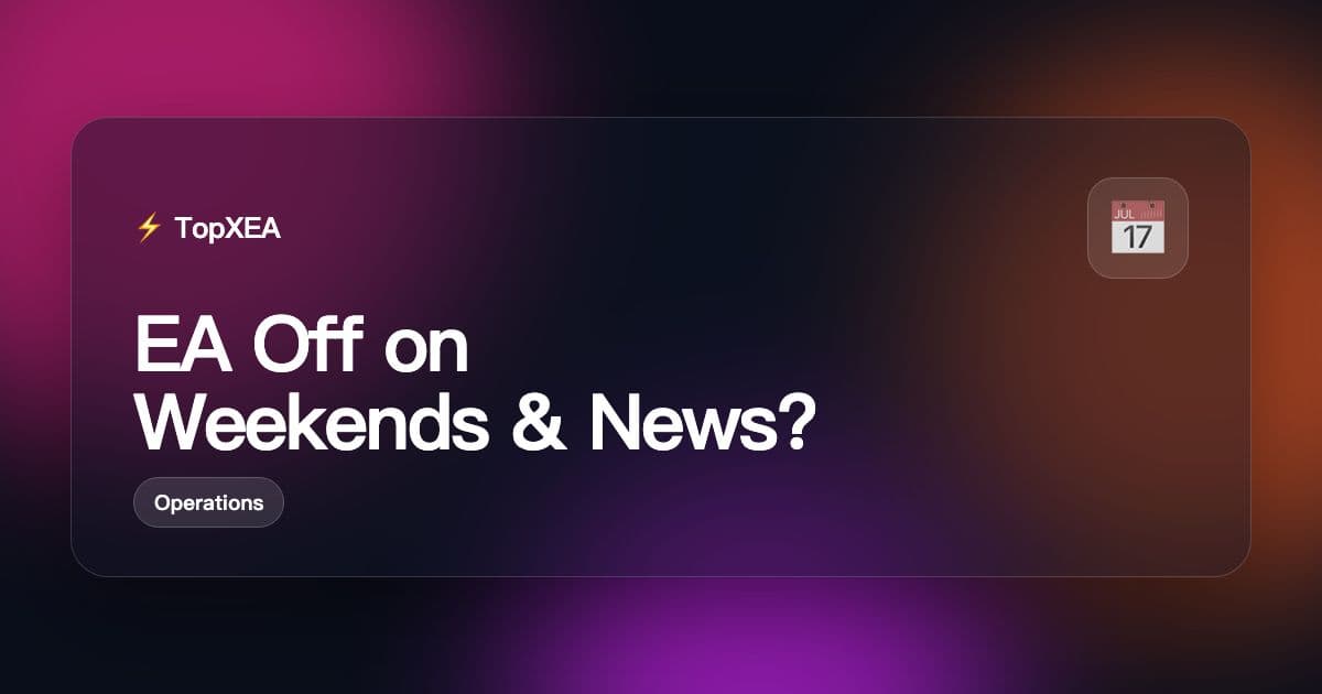 Should You Turn Off Your EA on Weekends and Big News? A Decision Table